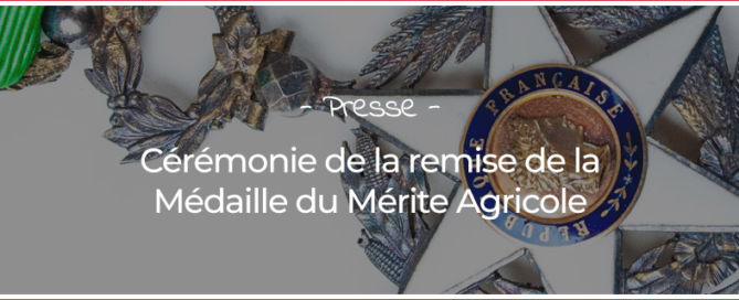 Cérémonie de remise de la Médaille du Mérite Agricole